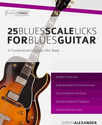 25 Blues Scale Licks for Blues Guitar